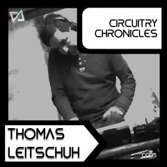 Thomas Leitschuh - CiRCUiTRY CHRONiCLES Mixcast [CC05]