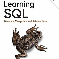 Read EBOOK EPUB KINDLE PDF Learning SQL: Generate, Manipulate, and Retrieve Data by  Alan Beaulieu �
