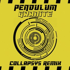 Pendulum - Granite (CollapSYS Remix)