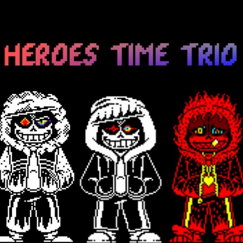 Stream Cross sans  Listen to heroes time trio playlist online for free on  SoundCloud