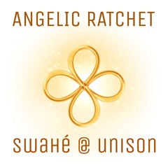 Angelic Ratchet ~ Unison Festival