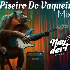 Mix Piseiro Do Vaqueiro Vol.1 [ Dj Naydert ] 2022