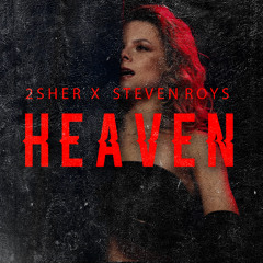 2SHER X Steven Roys - Heaven