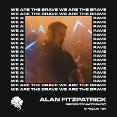 We Are The Brave Radio 184 (Guest Mix from Tenzella)