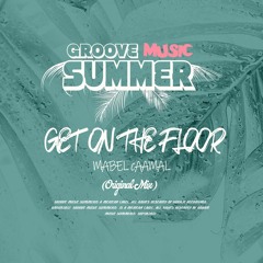 Get On The Floor (Original Mix) Mabel Caamal