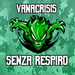 Vanacrisis - Senza Respiro - Summer Tekno 2024