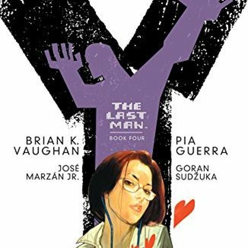 Get PDF 📙 Y: The Last Man: Book Four by  Brian K. Vaughan,Pia Guerra,Goran Sudzuka,J