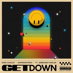 Get Down ft. Jermaine Fowler (Explicit)