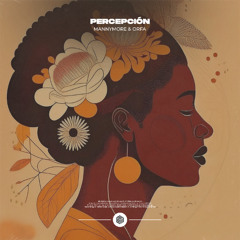 Mannymore & Orfa - Percepción