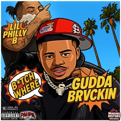 BITCH WHERE by LIL PHILLY & PAUPA ft. GUDDA BRVCKIN | prod. by paupa