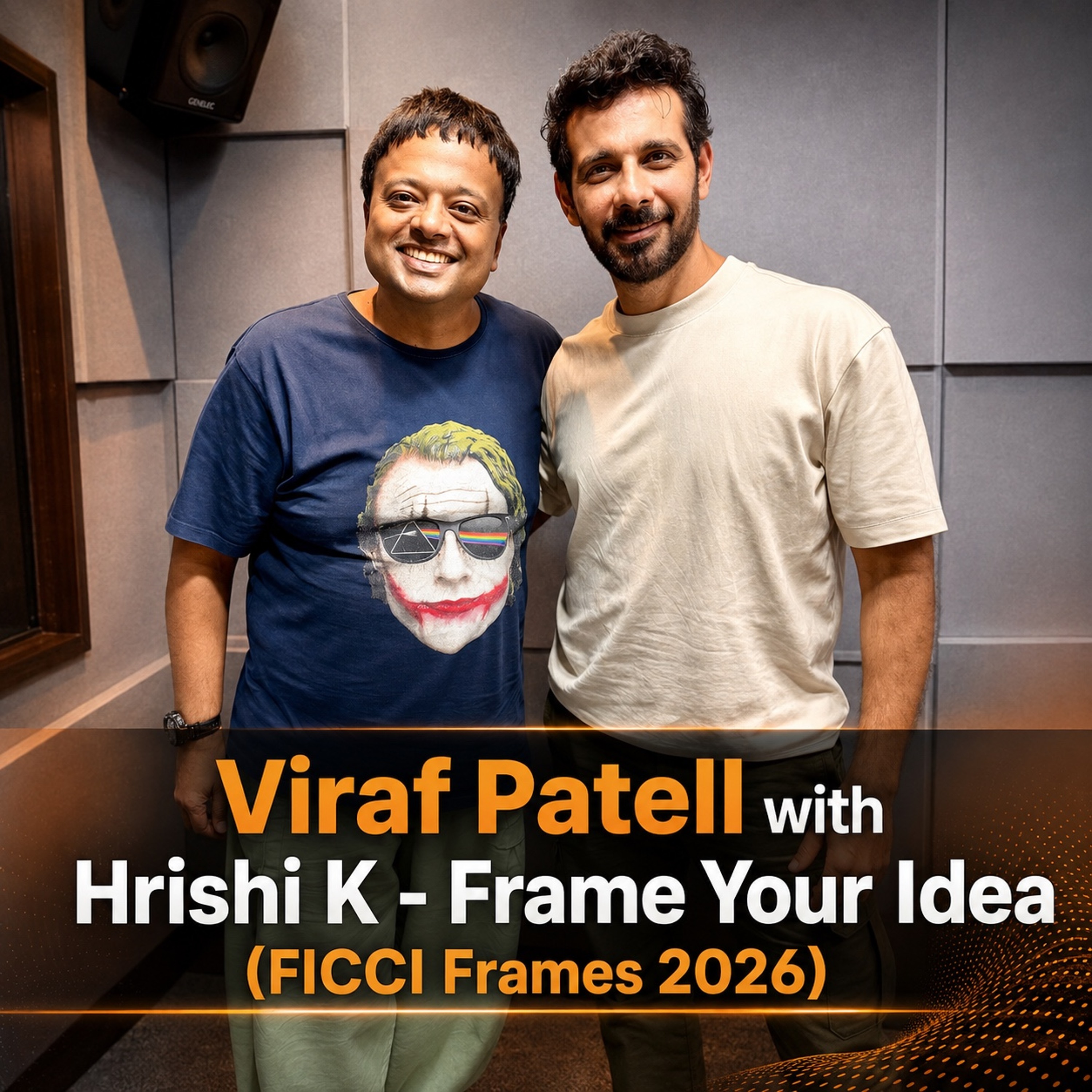 Viraf Patell with Hrishi K - Frame Your Idea (FICCI Frames 2026)
