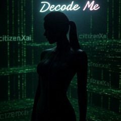 Decode Me