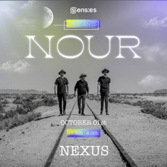 NEXUS - SENS:ES presents NOUR - Zurich - 2022