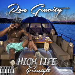 Ron Gravity- High L$fe Freestyle