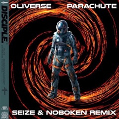 Oliverse - Parachute (Seize & Noboken Remix)