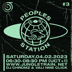 Peoples Station #3 on Jungletrain.net - 2023/02/04 - DJ Chromz & Vali NME Click