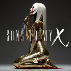Song to my X