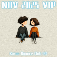 Korea Bounce Club 130🔥VOL.2026/12/6(FreeDownload)(Highlights) DJDXG