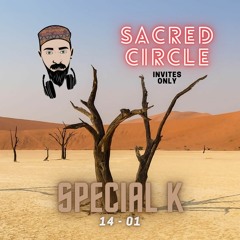 Into the Night - Opening Session for Sacred Circle DXB  by Special K / 14 - 01 /