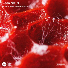 1-800 Girls - 18 August 2025