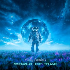 Vitaliy Benchak - World Of Time