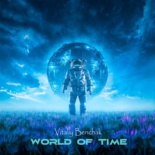 Vitaliy Benchak - World Of Time
