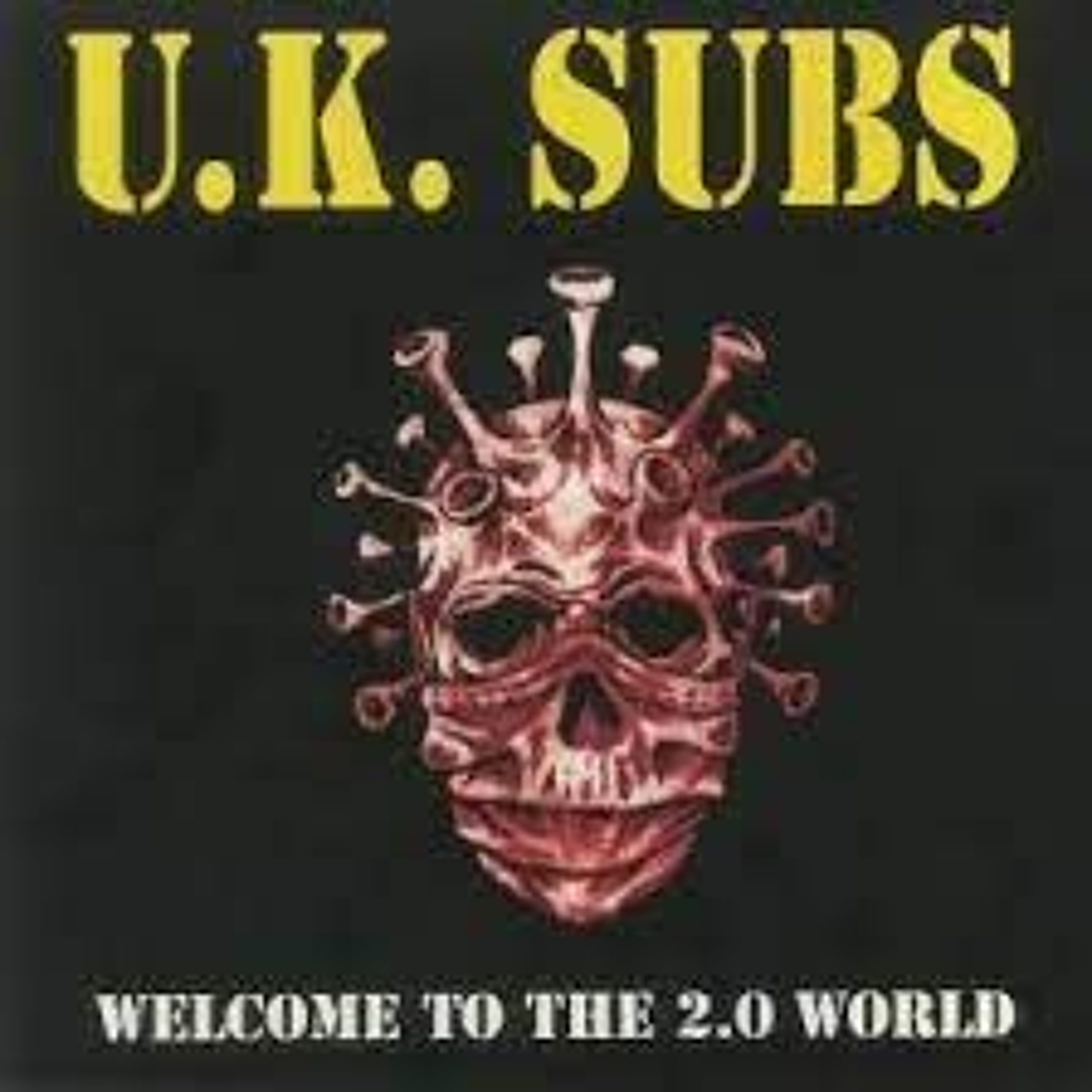 UK SUBS "Welcome to the 2.0 World" is the featured album