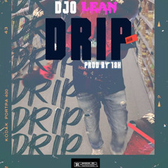 DRIP (Prod. s/o 18h)
