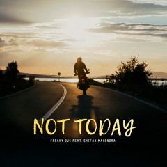 Not Today (feat. Stefan Mahendra)