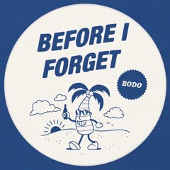 Before I Forget [FREE DL]