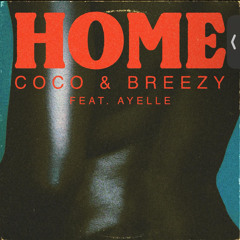 Coco & Breezy - Home (ft. Ayelle) [Main].wav