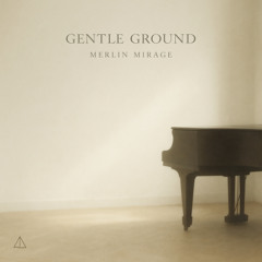 GENTLE GROUND
