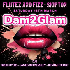 Dam2Glam Flutez And Fizz Promo Mixed By James Womersley