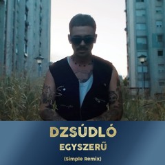 Dzsúdló - egyszerű (Simple Remix)