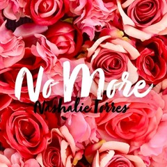 No More - Nashalie Torres