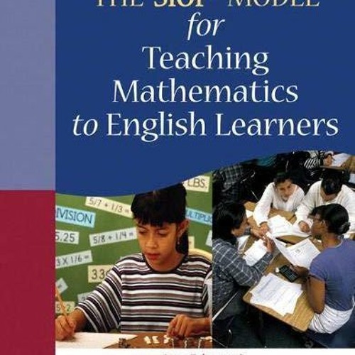 Stream episode (PDF/DOWNLOAD) SIOP Model for Teaching Mathematics to