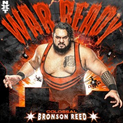 Bronson Reed – War Ready (Entrance Theme) Feat. Chris Doli