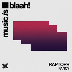 Raptorr - Fancy