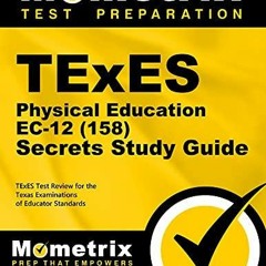 Pdf TExES Physical Education EC-12 (158) Secrets Study Guide: TExES Test Review