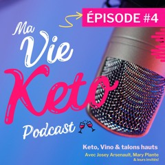 Épisode 04 - Ma Vie Keto avec Josey & Mary