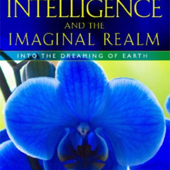 FREE EBOOK 📬 Plant Intelligence and the Imaginal Realm: Beyond the Doors of Percepti