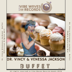 Dr. Vincy & Venessa Jackson -  Buffet (Radio Delicious Mix)