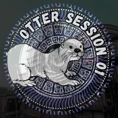 La Otter - Trouble Hypnotique [Otter Session 01] A1