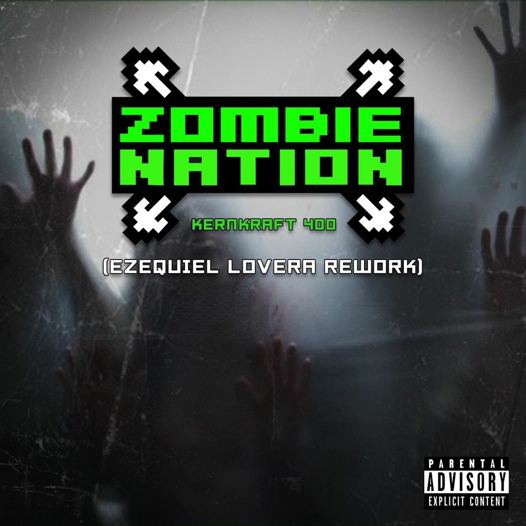 Stream Zombie Nation - Kernkraft 400 (Ezequiel Lovera Rework