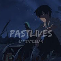 Past lives • sapientdream (•slowed •Reverb •Rain) 🦊