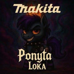 Makita - Ponyta Loka