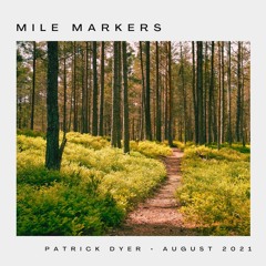 Mile Markers 003 - Patrick Dyer