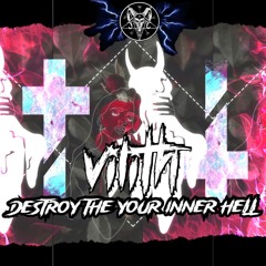 VILITH - DESTROY YOUR INNER HELL (ORIGINAL MIX)