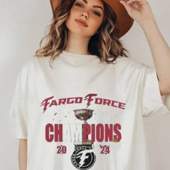 Original Fargo Force Ushl Champions 2024 T Shirt