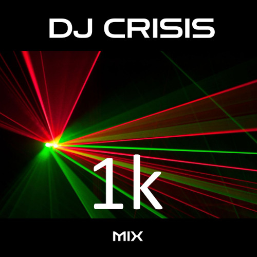 1K Mix DJ Crisis